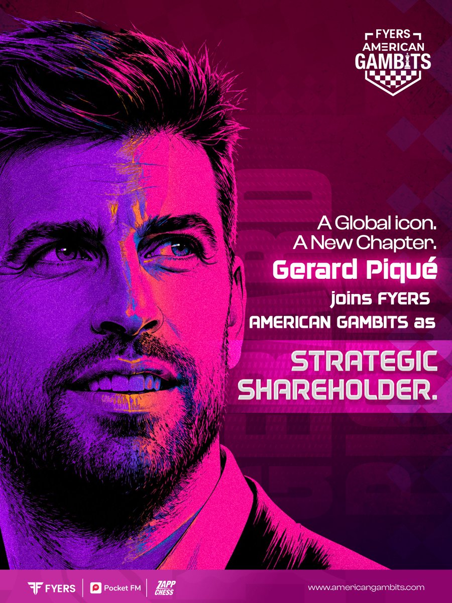 Chess news — Gerard Piqué Joins FYERS American Gambits as Strategic Shareholder